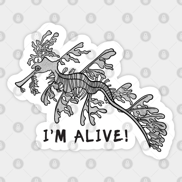 Leafy Seadragon - I'm Alive! - animal design on white Sticker by Green Paladin